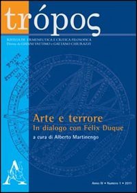 9788854844810: Trpos. Rivista di ermeneutica e critica filosofica. Arte e terrore. In dialogo con Flix Duque (2011) (Vol. 1)