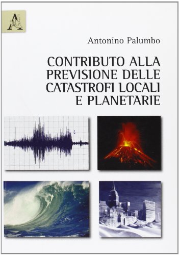 Contributo alla previsione delle catastrofi locali e planetarie (9788854848870) by Palumbo, Antonino