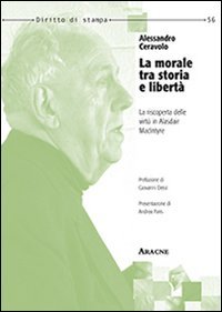 9788854860995: La morale tra storia e libert. La riscoperta delle virt in Alasdair MacIntyre (Diritto di stampa)