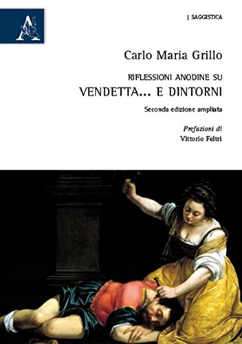 Beispielbild fr Riflessioni anodine su vendetta e dintorni: Seconda edizione ampliata zum Verkauf von Revaluation Books