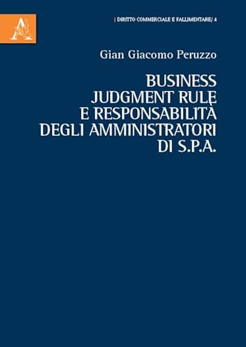 9788854889408: Business judgment rule e responsabilit degli amministratori di S.p.a.