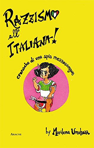 9788854890565: Razzismo All'Italiana: Cronache Di Una Spia Mezzosangue