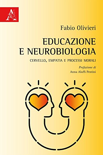 Beispielbild fr Educazione e neurobiologia: CERVELLO, EMPATIA E PROCESSI MORALI zum Verkauf von medimops