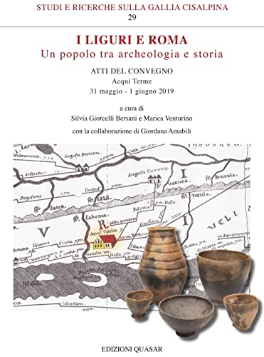 Imagen de archivo de I Liguri e Roma. Un popolo tra archeologia e storia a la venta por Brook Bookstore