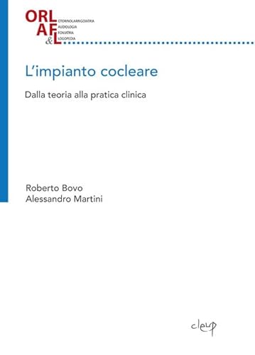 Beispielbild fr L`impianto Cocleare. Dalla Teoria Alla Pratica Clinica zum Verkauf von Buchpark