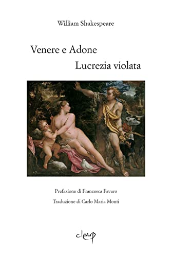 Stock image for Venere E Adone-Lucrezia Violata. Testo Inglese a Fronte. Ediz. Bilingue for sale by libreriauniversitaria.it