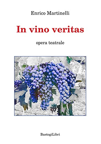 Stock image for In vino veritas for sale by libreriauniversitaria.it