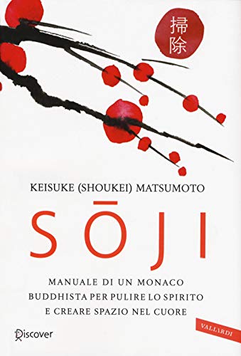 Beispielbild fr Soji. Manuale monaco buddhista per pulire lo spirito [Paperback] Matsumoto, Shoukei (Italian) zum Verkauf von Brook Bookstore