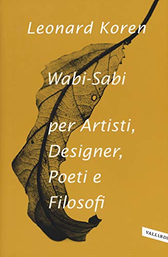 9788855051187: Wabi-sabi per artisti, designer, poeti e filosofi