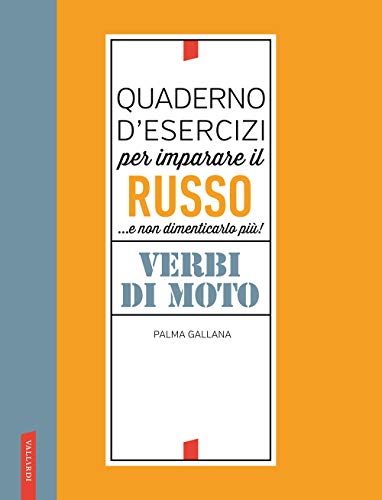 9788855051668: Quaderno d'esercizi per imparare il russo. Verbi di moto