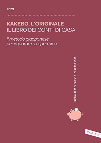 Stock image for Kakebo. L'originale 2023. Il libro dei conti di casa. Il metodo giapponese per imparare a risparmiare for sale by libreriauniversitaria.it