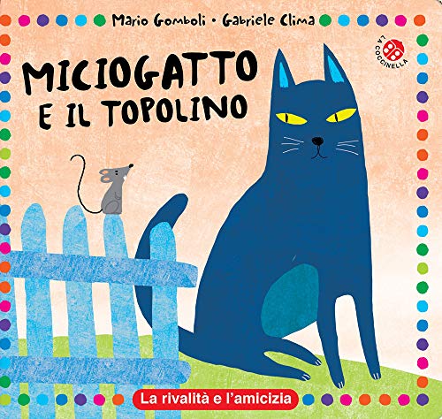 Imagen de archivo de Miciogatto e Gianratto. Ediz. a colori a la venta por libreriauniversitaria.it