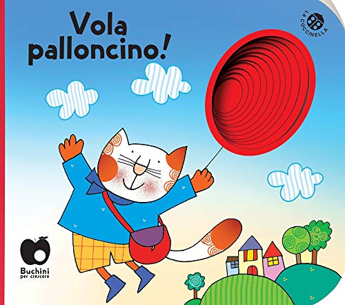 Imagen de archivo de Vola, palloncino! Ediz. a colori a la venta por medimops