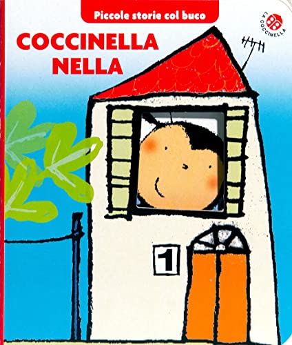 Imagen de archivo de Coccinella Nella. Piccole Storie Col Buco. Ediz. a Colori a la venta por libreriauniversitaria.it