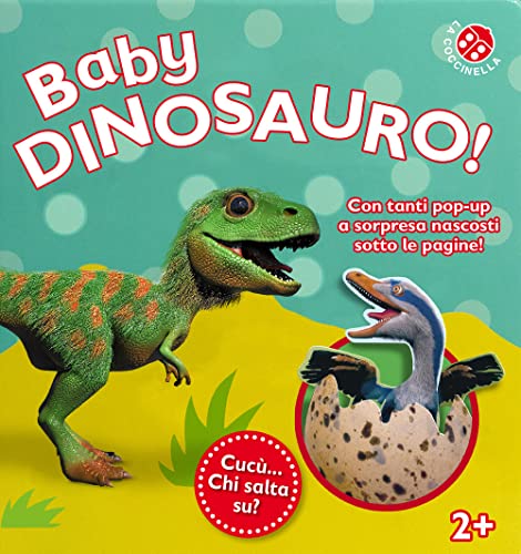 Stock image for Baby dinosauro. Cuc. chi salta su? Libro pop-up. Ediz. illustrata for sale by medimops