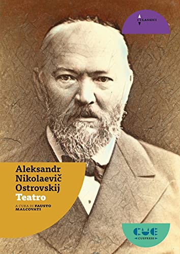 Imagen de archivo de Teatro: Bancarotta-La fidanzata povera-Due mariti per Avdot'ja-Un buon posto-Il temporale-Cuore ardente a la venta por Brook Bookstore