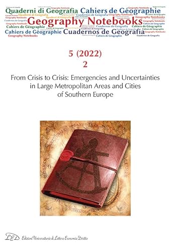 Beispielbild fr Geography notebooks. Ediz. italiana, inglese, francese. From crisis to crisis: emergencies and uncertainties in large metropolitan areas and cities of Southern Europe (2022) (Vol. 5/2) zum Verkauf von libreriauniversitaria.it