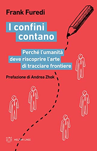 Imagen de archivo de I confini contano. Perch? l?umanit? deve riscoprire l?arte di tracciare frontiere a la venta por Reuseabook