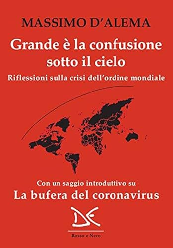 Imagen de archivo de Grande  la confusione sotto il cielo. Riflessioni sulla crisi dell'ordine mondiale a la venta por libreriauniversitaria.it