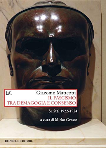 9788855221047: Il fascismo tra demagogia e consenso. Scritti 1922-1924