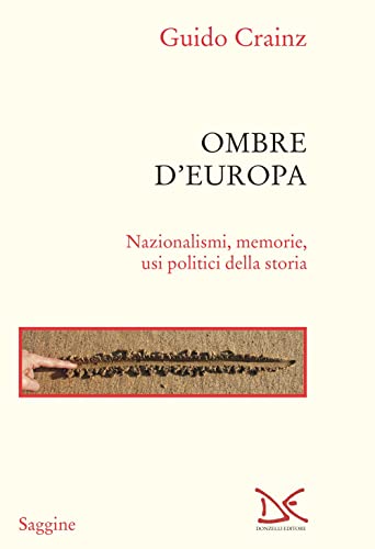 9788855224086: Ombre d'Europa. Nazionalismi, memorie, usi politici della storia (Saggine)