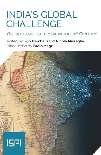Beispielbild fr India's Global Challenge: Growth and Leadership in the 21st Century (Ispi Publications) zum Verkauf von Lucky's Textbooks