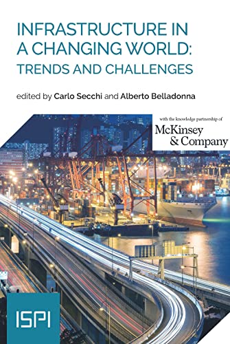 Beispielbild fr Infrastructure in a Changing World: Trends and Challenges (Ispi Publications) zum Verkauf von Lucky's Textbooks