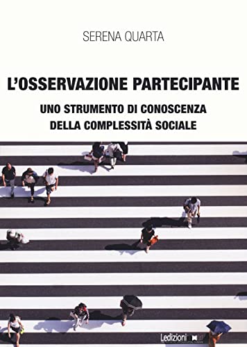 Stock image for L OSSERVAZIONE PARTECIPANTE (Italian) for sale by Brook Bookstore On Demand