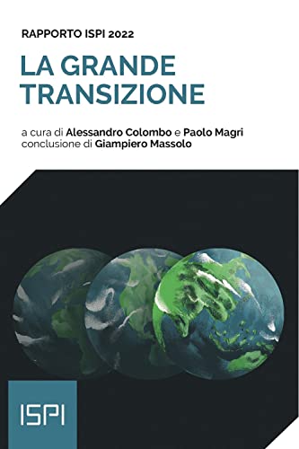 Stock image for La grande transizione. Rapporto ISPI 2022 for sale by libreriauniversitaria.it