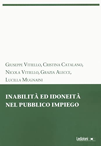 Beispielbild fr Inabilit ed idoneit nel pubblico impiego (Diritto e realt) zum Verkauf von libreriauniversitaria.it