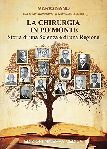 Stock image for La Chirurgia in Piemonte. Storia Di Una Scienza E Di Una Regione for sale by libreriauniversitaria.it