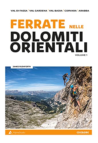 Stock image for Ferrate Nelle Dolomiti Orientali. Vol. 1: Val Di Fassa, Val Gardena, Val Badia, Corvara, Arabba for sale by libreriauniversitaria.it