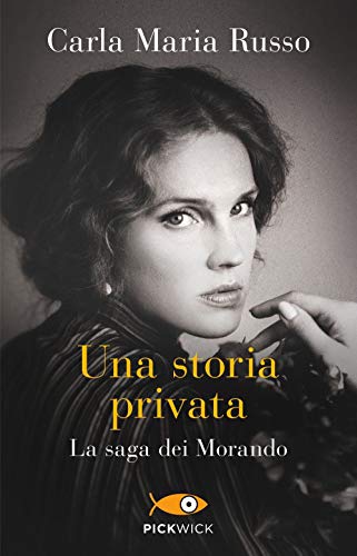 9788855446556: Una storia privata. La saga dei Morando