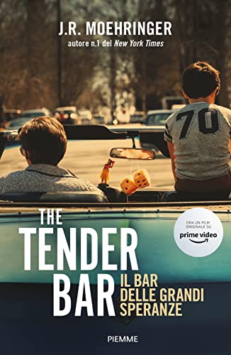 Imagen de archivo de The Tender Bar. Il bar delle grandi speranze a la venta por medimops