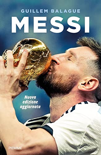 Stock image for Messi. La vita di Lionel Messi. Nuova ediz. for sale by medimops