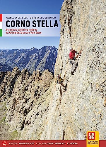 Stock image for Corno Stella. Arrampicate classiche e moderne nel vallone dell'Argentera-Valle Gesso (Luoghi verticali) for sale by libreriauniversitaria.it