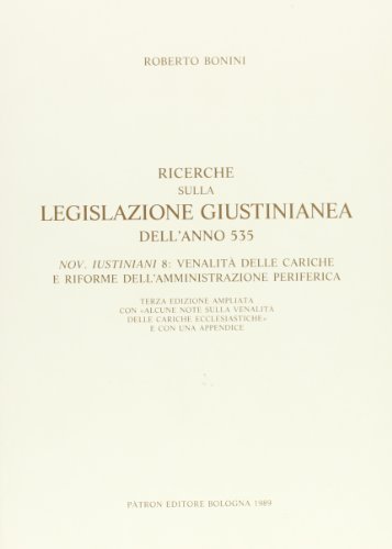 Imagen de archivo de Ricerche sulla legislazione giustinianea dell'anno 535. Nov. Iustiniani 8: venalit delle cariche e riforme dell'amministrazione periferica a la venta por libreriauniversitaria.it