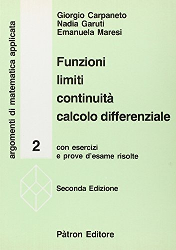 Stock image for Funzioni, limiti, continuit, calcolo differenziale con esercizi (Argomenti di matematica applicata) for sale by libreriauniversitaria.it