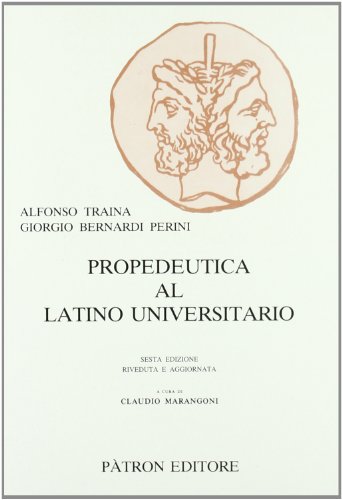 Beispielbild fr Propedeutica al latino universitario (Testi insegnamento univers. del latino) zum Verkauf von medimops