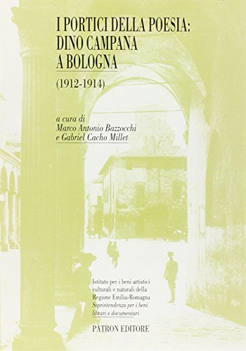 Stock image for I portici della poesia: Dino Campana a Bologna (Em for sale by libreriauniversitaria.it