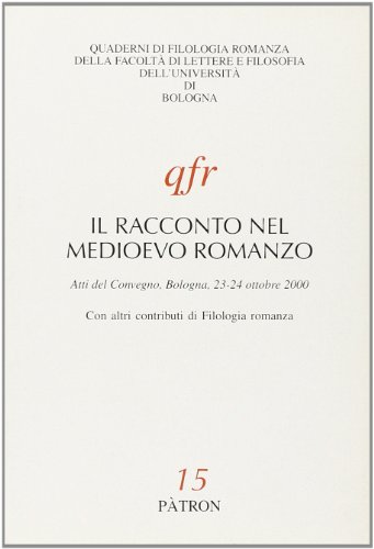 9788855526913: Il racconto nel Medioevo romanzo (Quaderni di filologia romanza-Univ. BO)