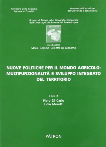 Beispielbild fr Nuove politiche per il mondo agricolo: multifunzionalit e sviluppo integrato del territorio zum Verkauf von Buchpark