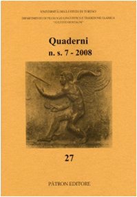 Stock image for Quaderni del Dipartimento di filologia linguistica e tradizione classica (2008) (Vol. 7) (Dip.filol. linguistica classica-Univ. TO) for sale by libreriauniversitaria.it