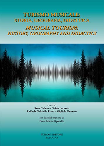 Beispielbild fr Turismo musicale: storia, geografia didattica-Musical tourism: history, geography and didactis. Ediz. bilingue zum Verkauf von libreriauniversitaria.it