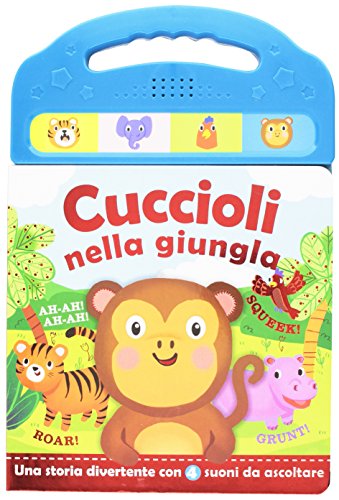 Stock image for Cuccioli in giungla. Schiaccia e ascolta for sale by medimops
