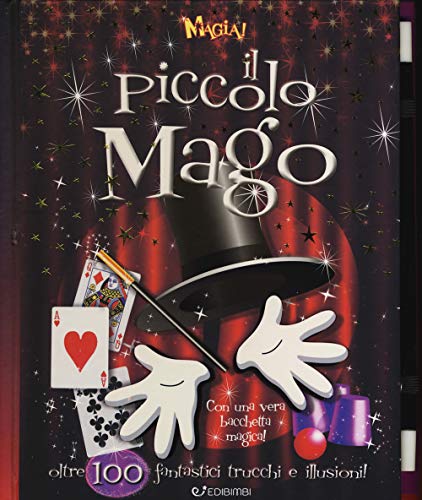 Beispielbild fr Magia! Il piccolo mago. Oltre 100 fantastici trucchi e illusioni! zum Verkauf von medimops