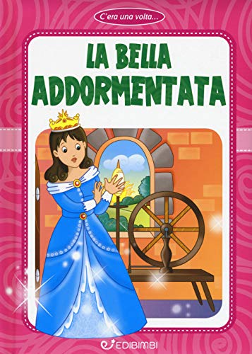 Beispielbild fr La bella addormentata. Ediz. a colori zum Verkauf von medimops