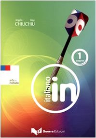 Stock image for Italiano in. Livello A1-A2. Con 2 CD Audio (Vol. 1) Chiuchi, Angelo and Chiuchi, Gaia for sale by Librisline