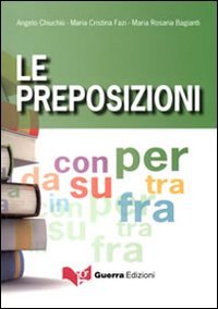 Stock image for Le preposizioni (Italian Edition) for sale by Irish Booksellers