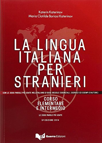 Stock image for La lingua italiana per stranieri: Corso elementare ed intermedio - Volume unico (Italian Edition) for sale by GF Books, Inc.